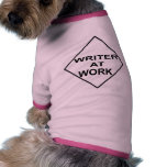 Writer at Work - Gift for Writers pet clothing