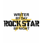 Writer Rock Star by Night t-shirts