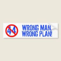 WRONG MAN, WRONG PLAN bumper stickers