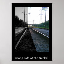 Wrong Side of The Tracks Print