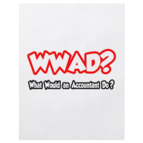 WWAD...What Would an Accountant Do?