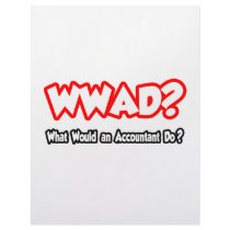 WWAD...What Would an Accountant Do?