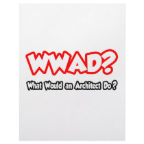WWAD...What Would an Architect Do?