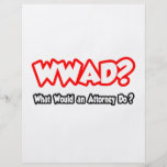 WWAD...What Would an Attorney Do? Flyer Design