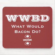 WWBD, que le lard ferait-il ? Tapis De Souris
