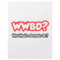 WWBD...What Would a Bartender Do?