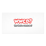 WWCD...What Would a Catholic Do? Customized Photo Card