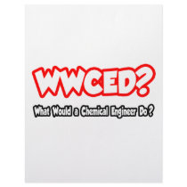 WWCED...What Would a Chem Eng Do?