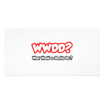 WWDD...What Would a Dentist Do? Picture Card
