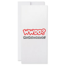WWDD...What Would a Doctor Do?