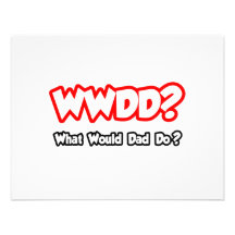 WWDD...What Would Dad Do? Custom Announcements