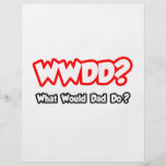 WWDD...What Would Dad Do? Full Colour Flyer