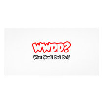 WWDD...What Would Dad Do?