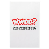 WWDD...What Would Dad Do?