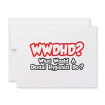 WWDHD...What Would a Dental Hygienist Do?