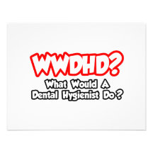 WWDHD...What Would a Dental Hygienist Do? Custom Invitation