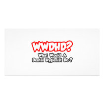 WWDHD...What Would a Dental Hygienist Do?