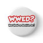 WWED...What Would an Electrician Do? buttons