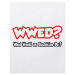 WWED...What Would an Electrician Do? flyers