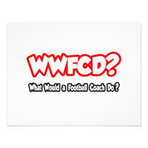 WWFCD...What Would a Football Coach Do? Invitation