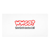 WWGD...What Would Grandma Do?