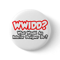 WWIDD...What Would an Interior Designer Do?