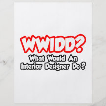 WWIDD...What Would an Interior Designer Do? Full Color Flyer