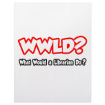 WWLD...What Would a Librarian Do? letterhead