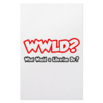 WWLD...What Would a Librarian Do?