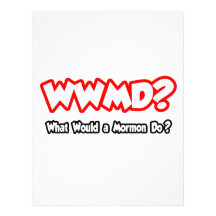 WWMD...What Would a Mormon Do? Customized Letterhead