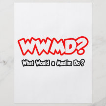 WWMD...What Would a Muslim Do? Full Colour Flyer