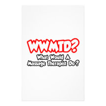 WWMTD...What Would a Massage Therapist Do? Stationery Paper