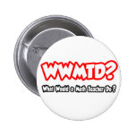 WWMTD...What Would a Math Teacher Do? Button