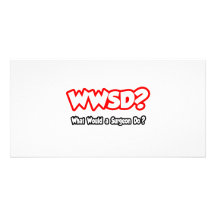 WWSD...What Would a Surgeon Do? Custom Photo Card