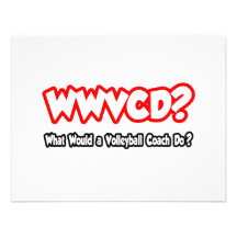 WWVCD...What Would a Volleyball Coach Do? Invite