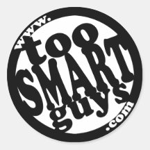 www.toosmartguys.com round stickers