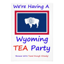 WYOMING T.E.A. PARTY INVITATIONS
