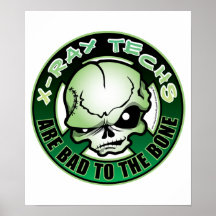 X-Ray Techs: Bad To The Bone Posters