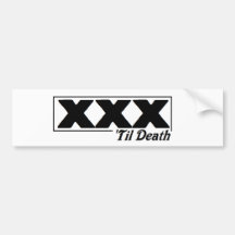 XXX 'til death Bumper Sticker