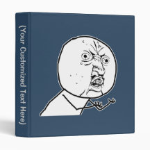 Y U NO guy Binder