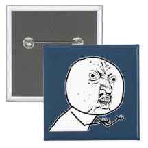 Y U NO guy Pin