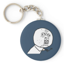 Y U NO KEYCHAIN