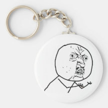 Y U NO (Original) - Keychain