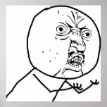 Y U NO - Poster