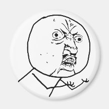 y u no rage face comic lol rofl magnets