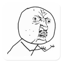 y u no rage face comic lol rofl square sticker