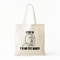Y U NO TXT BAK CANVAS BAGS