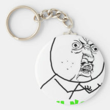 Y U No (with text) Key Chains