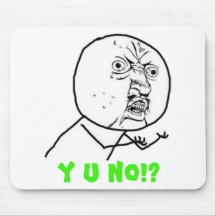 Y U No (with text) Mouse Pads