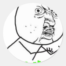 Y U No (with text) Sticker
